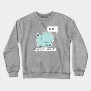 Hippo-Pottymouth Crewneck Sweatshirt